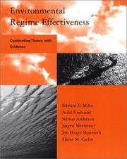 Environmental regime effectiveness by Edward L. Miles, Arild Underdal, Steinar Andresen, Jorgen Wettestad, Jon Birger Skjaerseth, Elaine M. Carlin