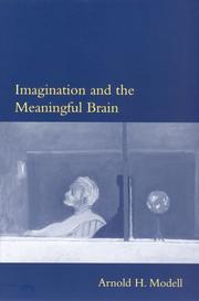 Cover of: Imagination and the Meaningful Brain (Philosophical Psychopathology) by Arnold H. Modell