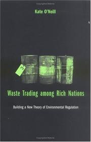 Cover of: Waste Trading among Rich Nations: Building a New Theory of Environmental Regulation (American and Comparative Environmental Policy)