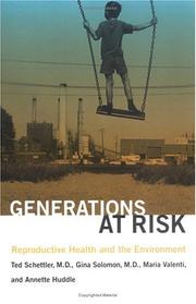 Generations at risk by Ted Schettler, Gina Solomon, Maria Valenti, Annette Huddle