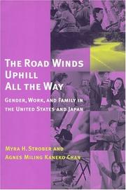 Cover of: The Road Winds Uphill All the Way: Gender, Work, and Family in the United States and Japan