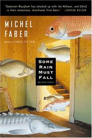 Cover of: Some Rain Must Fall by Michel Faber, Michel Faber