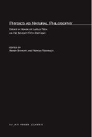 Cover of: Physics as Natural Philosophy: Essays in Honor of Laszlo Tisza
