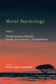 Cover of: Moral Psychology, Volume 3: The Neuroscience of Morality: Emotion, Brain Disorders, and Development (Bradford Books)
