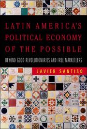 Cover of: Latin America's Political Economy of the Possible by Javier Santiso