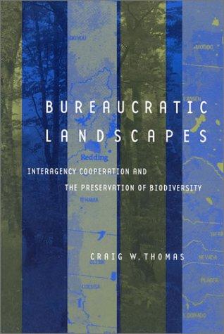 Bureaucratic Landscapes by Craig W. Thomas