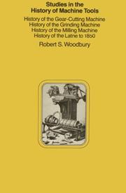 Studies in the history of machine tools by Robert S. Woodbury