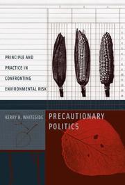 Cover of: Precautionary Politics: Principle and Practice in Confronting Environmental Risk (Urban and Industrial Environments)