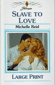 Cover of: Slave to Love by Michelle Reid