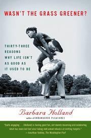 Cover of: Wasn't the Grass Greener? by Barbara Holland