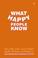 Cover of: What Happy People Know