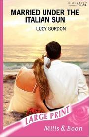 Cover of: Married Under the Italian Sun (Mills & Boon Historical Romance) by Lucy Gordon