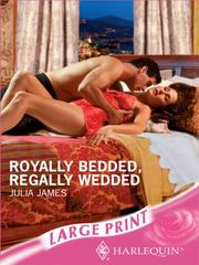 Cover of: Royally Bedded, Regally Wedded (Romance Large)