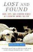 Cover of: Lost and Found: Dogs, Cats, and Everyday Heroes at a Country Animal Shelter