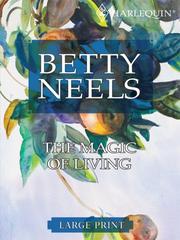 Cover of: The Magic of Living by Betty Neels, Betty Neels