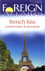 Cover of: French Kiss (Foreign Affairs) by Catherine George, Helen Brooks