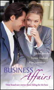 Cover of: Business Affairs! (STP - M&B Collection) by Helen Brooks, Lynne Graham, Kim Lawrence