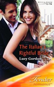 Cover of: The Italian's Rightful Bride (Tender Romance)