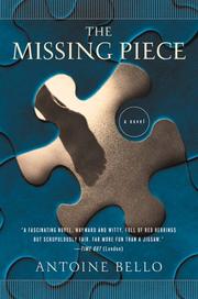 Cover of: The missing piece by Antoine Bello