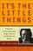 Cover of: It's the Little Things