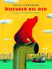 Cover of: Discurso del oso by Julio Cortázar, Emilio Urberuaga