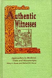 Cover of: Authentic witnesses: approaches to medieval texts and manuscripts