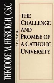 The Challenge and promise of a Catholic university by Theodore M. Hesburgh