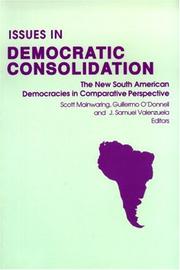 Issues in Democratic Consolidation by Scott Mainwaring, Guillermo O'Donnell, Samuel Valenzuela
