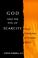 Cover of: God And the Evil of Scarcity