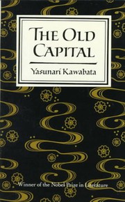 Cover of: The Old Capital by 川端康成, J. Martin Holman