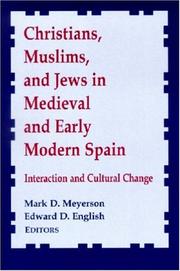 Cover of: Christians, Muslims, and Jews in Medieval and Early Modern Spain: Interaction and Cultural Change (Notre Dame Conferences in Medieval Studies, 8)