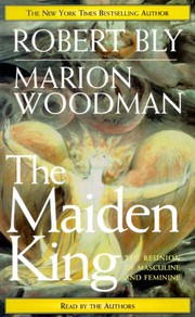 Cover of: The Maiden King by Robert Bly, Marion Woodman