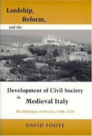 Lordship, Reform, and the Development of Civil Society in Medieval Italy by David Foote