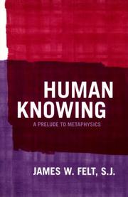 Cover of: Human Knowing: A Prelude to Metaphysics