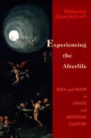 Cover of: Experiencing The Afterlife: Body And Soul In Dante And Medieval Culture (The William and Katherine Devers Series in Dante Studies)