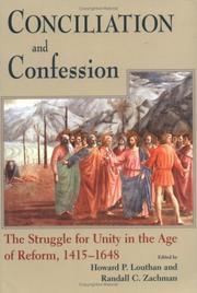 Cover of: Conciliation And Confession: The Struggle For Unity In The Age Of Reform, 1415-1648