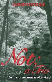 Cover of: Not: a trio : two stories and a novella