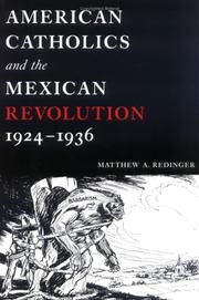 Cover of: American Catholics And the Mexican Revolution, 1924-1936 by Matthew A. Redinger