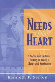 Cover of: Needs of the Heart: A Social And Cultural History of Brazil's Clergy And Seminaries (Helen Kellogg Institute for International Studies)