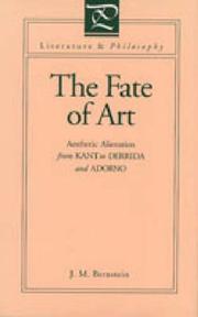 Cover of: The fate of art by J. M. Bernstein, J. M. Bernstein