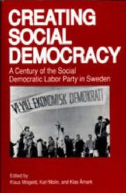 Cover of: Creating Social Democracy: A Century of the Social Democratic Labor Party in Sweden