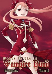 Cover of: Dance in the Vampire Bund, Vol. 13 by Nozomu Tamaki, Nozomu Tamaki