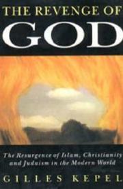Cover of: The revenge of God: the resurgence of Islam, Christianity, and Judaism in the modern world
