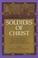 Cover of: Soldiers of Christ