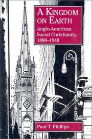 Cover of: A kingdom on earth: Anglo-American social Christianity, 1880-1940