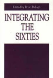 Cover of: Integrating the sixties: the origins, structures, and legitimacy of public policy in a turbulent decade