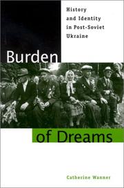 Cover of: Burden of dreams | Catherine Wanner