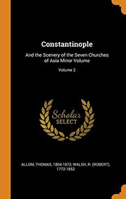 Cover of: Constantinople: And the Scenery of the Seven Churches of Asia Minor Volume; Volume 2