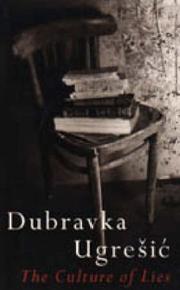 The culture of lies by Dubravka Ugrešić
