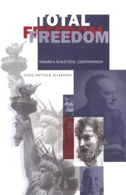 Cover of: Total Freedom: Toward a Dialectical Libertarianism